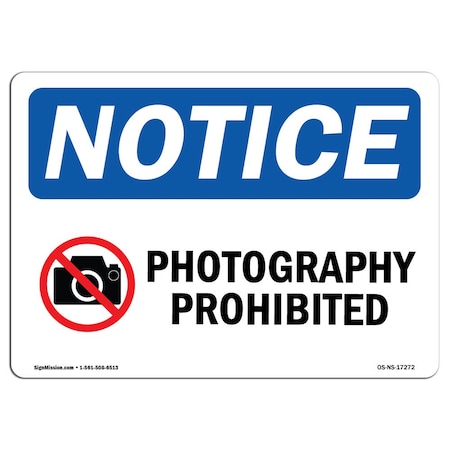 OSHA Notice Sign - Photography Prohibited Sign with Symbol | Vinyl Label Decal | Protect Your Business, Construction Site | ?Made in The USA
